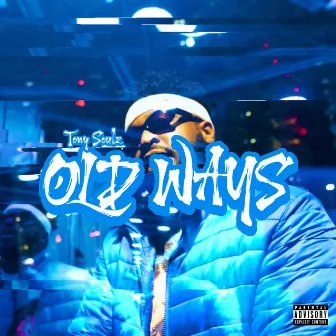 Old Ways by Tony Soulz