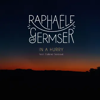 In a Hurry by Raphaële Germser