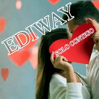 Solo Contigo by Ediway