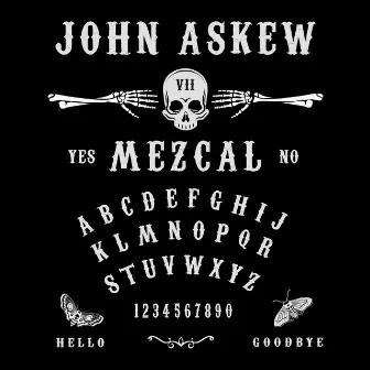 Mezcal by John Askew