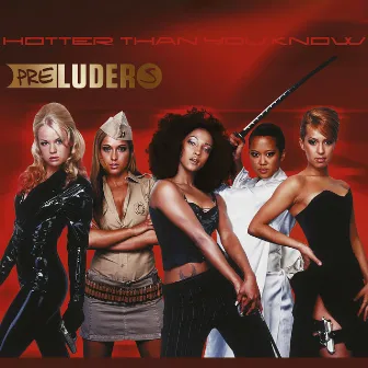 Hotter Than You Know by Preluders