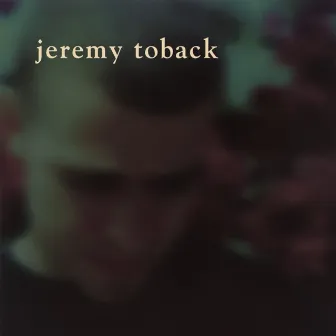 Jeremy Toback EP by Jeremy Toback