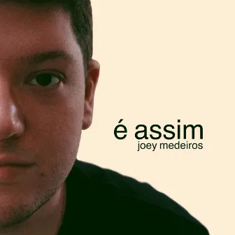 É Assim by Joey Medeiros