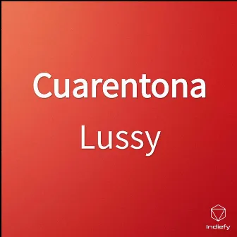 Cuarentona by Lussy