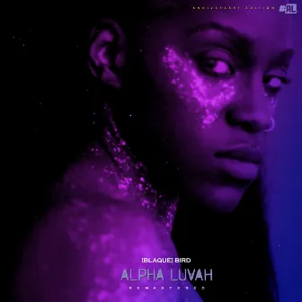 Alpha Luvah (Remastered) by [Blaque] Bird