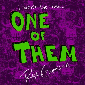 One Of Them by Ray Garrison