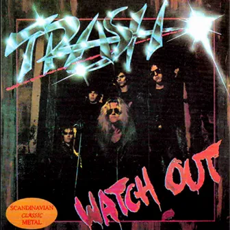 Watch Out by Trash