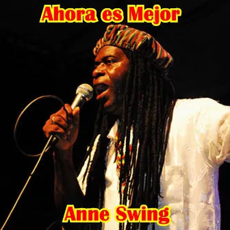 Ahora Es Mejor by Anne Swing