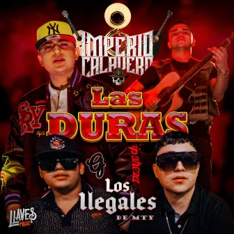 Las Duras by Imperio Calavera