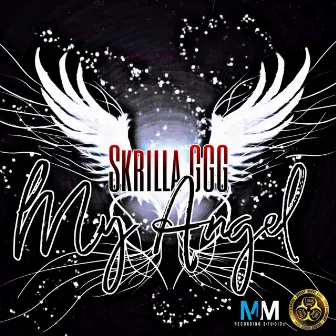 My Angel by Skrilla GGG