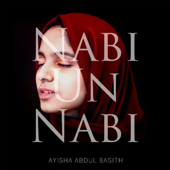 Nabi Un Nabi by Ayisha Abdul Basith