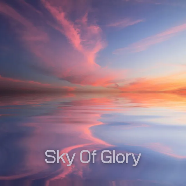 Sky Of Glory (The Spa Collection, Spa Dreams,Spa,Relaxation and Dreams,Ontspanning Sound)