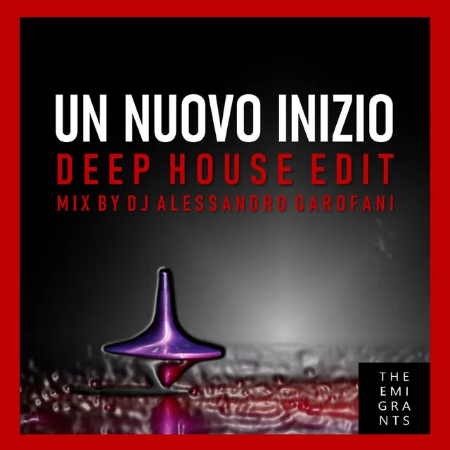 Un nuovo inizio - Deep House Edit