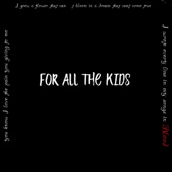 for all the kids by MAKE OUT LIFE