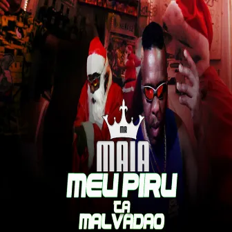 Meu Piru Ta Malvadao by Mr Maia