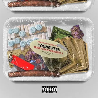 Money, Sex, & Percocets 2 by Young Reek