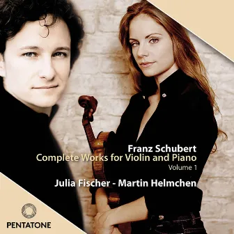 Schubert Complete Works for Violin and Piano, Vol. 1 by Julia Fischer