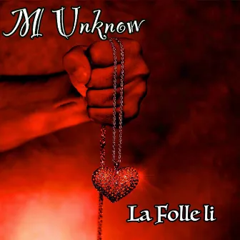 La Folle li by M Unknow