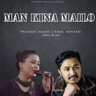 Man Kina Mailo by Junu Rijal