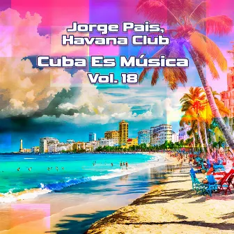 Cuba Es Música, Vol. 18 by Havana Club