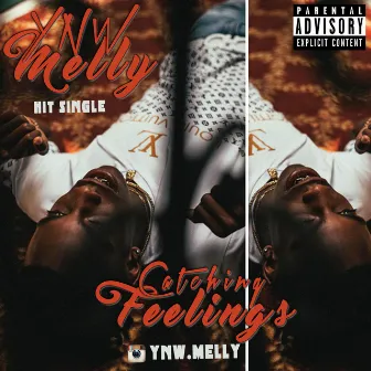 Catching Feelings by YNW Melly