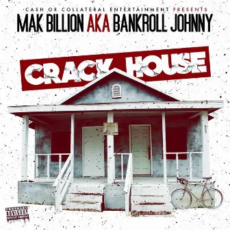 Crack House by Mak Billion