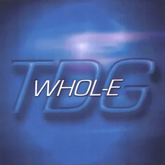 Whol-e by TDG