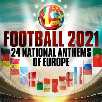 Football 2021 - 24 National Anthems of Europe by Orlando Philharmonic Orchestra