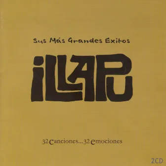 Mis Mas Grandes Exitos by Illapu