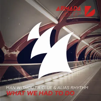 What We Had To Do by Alias Rhythm