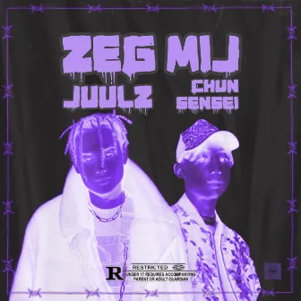 Zeg Mij by Juulz