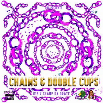 Chains & Double Cups by G16