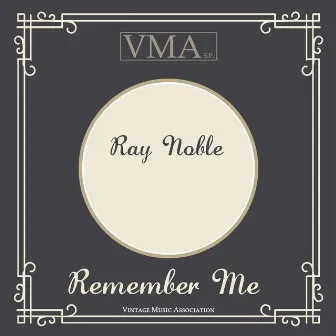 Remember Me by Ray Noble