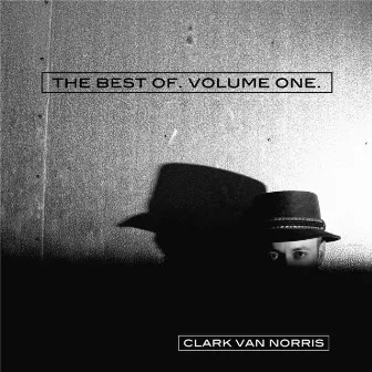 The Best Of, Vol. 1 by Clark Van Norris