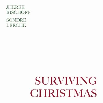 Surviving Christmas by Jherek Bischoff