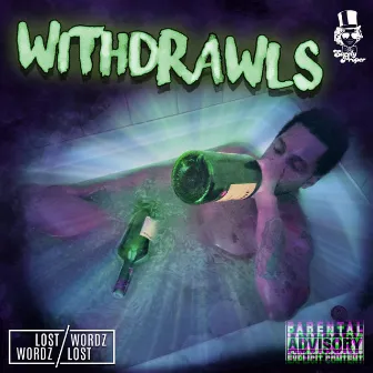 Withdrawls by Lost Wordz