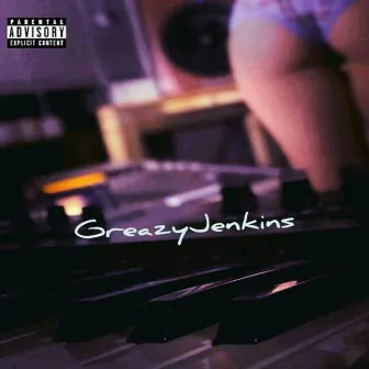 Greazy Jenkins by Greazy Jenkins