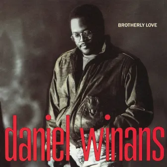 Brotherly Love by Daniel Winans