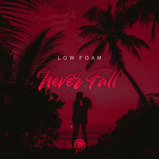 Never Fall - Original Mix