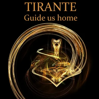 Guide Us Home by Tirante