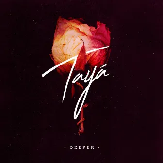 Deeper by Tayá