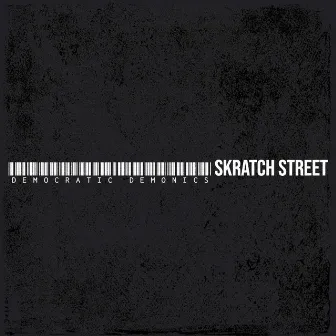 Democratic Demonics by Skratch Street