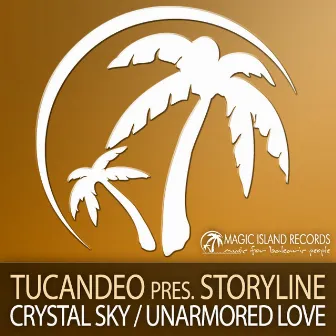 Crystal Sky / Unarmored Love by Storyline