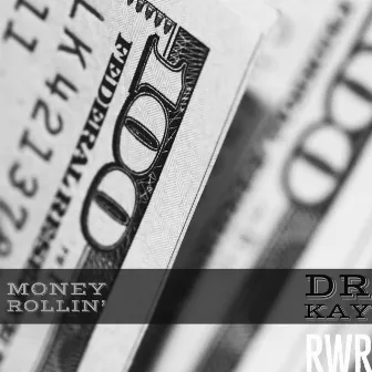 Money Rollin' by Dr.Kay