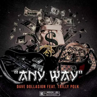 Any Way by Dave Dolla$ign