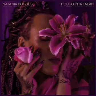 Pouco Pra Falar by Natania Borges