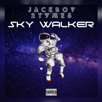 Sky Walker by Jackboy 2tymes