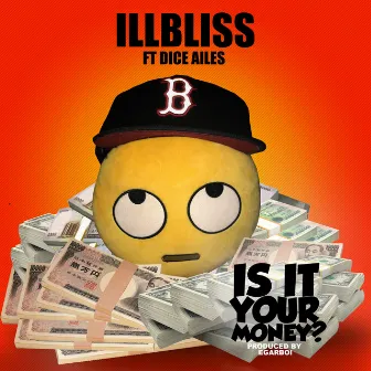 Is It Your Money? by Dice Ailes