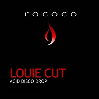 Acid Disco Drop by Louie Cut