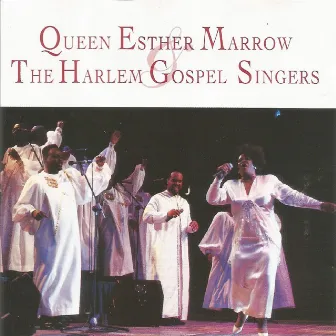 Queen Esther Marrow & The Harlem Gospel Singers by The Harlem Gospel Singers